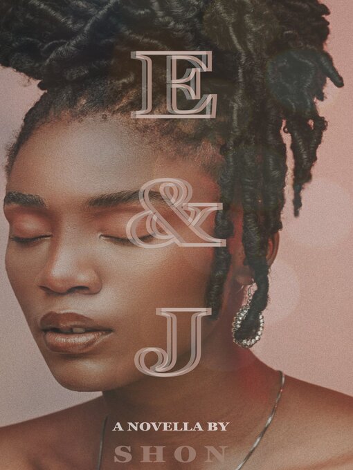 Title details for E&J by Shon - Available